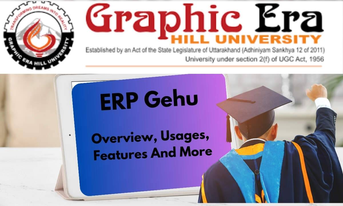 ERP Gehu: Graphic Era Hill University’s Ultimate Student Portal